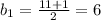 b_{1}=\frac{11+1}2=6