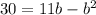 30=11b-b^2