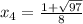 x_4=\frac{1+\sqrt{97}}{8}