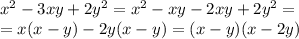 x^2-3xy+2y^2=x^2-xy-2xy+2y^2=&#10;\\\&#10;=x(x-y)-2y(x-y)=(x-y)(x-2y)