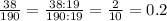 \frac{38}{190}=\frac{38:19}{190:19}=\frac{2}{10}=0.2