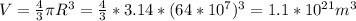 V= \frac{4}{3} \pi R ^{3} = \frac{4}{3}* 3.14*(64*10 ^{7} ) ^{3} =1.1*10 ^{21} m ^{3}