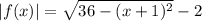 |f(x)|=\sqrt{36-(x+1)^{2}}-2