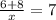 \frac{6+8}{x}=7