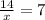 \frac{14}{x}=7