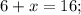 6+x=16;