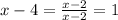 x-4=\frac{x-2}{x-2}=1