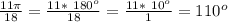 \frac{11 \pi }{18}= \frac{11*\ 180^{o} }{18}= \frac{11*\ 10^{o} }{1}= 110^{o}