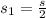 s_{1}=\frac{s}{2}