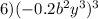 6) (-0.2b^{2}y^{3})^{3}