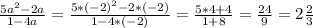 \frac{5a ^{2}-2a}{1-4a}= \frac{5*(-2) ^{2}-2*(-2)}{1-4*(-2)}= \frac{5*4+4}{1+8}= \frac{24}{9}=2 \frac{2}{3}