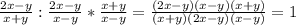 \frac{2x-y}{x+y}: \frac{2x-y}{x-y}* \frac{x+y}{x-y} = \frac{(2x-y)(x-y)(x+y)}{(x+y)(2x-y)(x-y)} =1