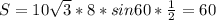 S=10\sqrt{3}*8*sin60*\frac{1}{2}=60