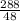 \frac{288}{48}