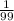 \frac{1}{99}