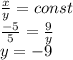 \frac{x}{y} = const&#10;\\\&#10;\frac{-5}{5} = \frac{9}{y} &#10;\\&#10;y=-9