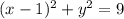 (x-1)^{2} + y^{2} = 9