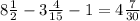 8 \frac{1}{2}-3 \frac{4}{15}-1 = 4\frac{7}{30}