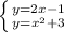 \left \{ {{y=2x-1} \atop {y=x^2+3}} \right.