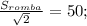 \frac{S_{romba}}{ \sqrt{2} } =50;