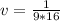 v= \frac{1}{9*16}