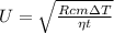 U=\sqrt{\frac{Rcm\Delta T}{\eta t}}