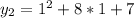 y_{2} = 1^{2} + 8*1 +7