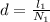 d= \frac{ l_{1} }{ N_{1} }