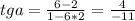 tga=\frac{6-2}{1-6*2}=\frac{4}{-11}