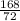 \frac{168}{72}