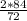 \frac{2*84}{72}