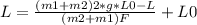 L= \frac{(m1+m2)2*g*L0-L}{(m2+m1)F}+L0