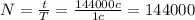 N= \frac{t}{T} = \frac{144000c}{1c} =144000