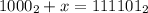 1000_{2}+x=111101_{2}