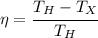 \eta= \cfrac{T_H-T_X}{T_H}