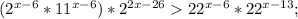 (2^{x-6} * 11^{x-6})*2^{2x-26} 22^{x-6}*22^{x-13};