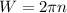 W=2 \pi n