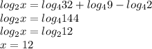 log_{2}x=log_{4}32+log_{4}9-log_{4}2\\&#10;log_{2}x=log_{4}{144}\\&#10;log_{2}x=log_{2}12\\&#10;x=12