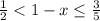 \frac{1}{2}<1-x \leq \frac{3}{5}