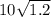 10\sqrt{1.2}