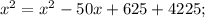 x^{2} = x^{2}-50x+625+4225;