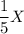 \dfrac 15X