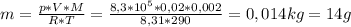 m= \frac{p*V*M}{R*T} = \frac{8,3*10^{5}*0,02*0,002}{8,31*290} =0,014kg=14g