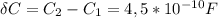 \delta C=C_{2}-C_{1}=4,5*10^{-10}F