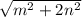 \sqrt{m^2+2n^2}