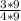 \frac{3*9}{4*9}