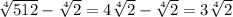 \sqrt[4]{512} - \sqrt[4]{2} = 4 \sqrt[4]{2} - \sqrt[4]{2} = 3 \sqrt[4]{2}