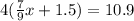 4( \frac{7}{9} x+1.5)=10.9