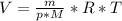 V= \frac{m}{p*M} *R*T