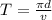 T= \frac{ \pi d}{v}